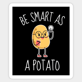 Be Smart As A Potato Funny Sticker